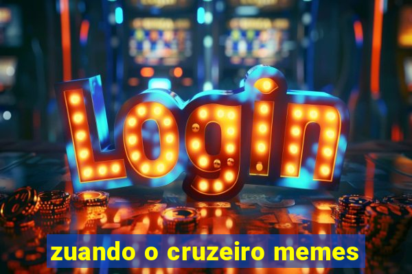 zuando o cruzeiro memes